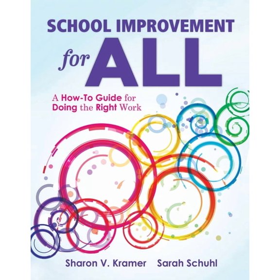 School Improvement for All: A How-To Guide for Doing the Right Work (Drive Continuous Improvement and Student Success Us, (Paperback)