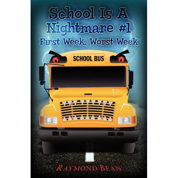 School Is a Nightmare School Is A Nightmare #1: First Week, Worst Week, Book 1, (Paperback)