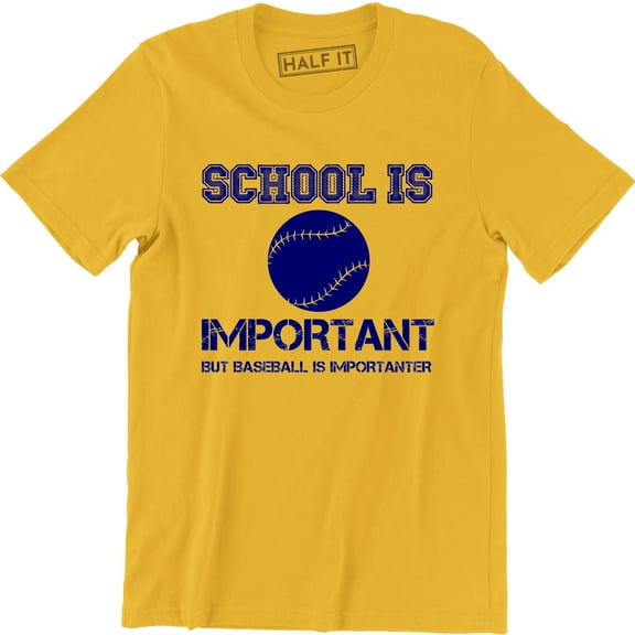School Is Important But Baseball Is Importanter Funny Men' T-Shirt