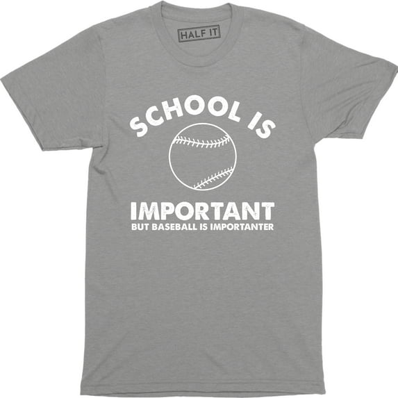 School Is Important But Baseball Is Importanter Funny Men' Tee Shirt