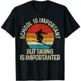 thumbnail image 1 of School Is Important But Skiing Is Importanter Ski Funny Gift T-Shirt, 1 of 3