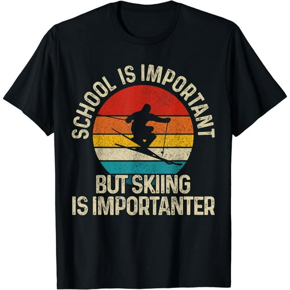 School Is Important But Skiing Is Importanter Ski Funny Gift T-Shirt