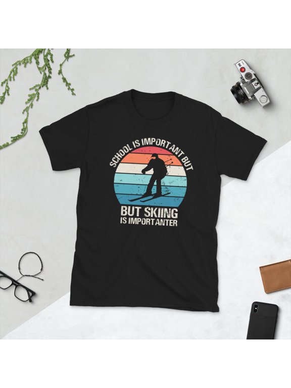 School Is Important but Skiing Is Importanter T-Shirt