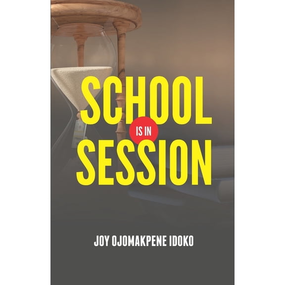 School Is in Session: Life's Lessons, (Paperback)