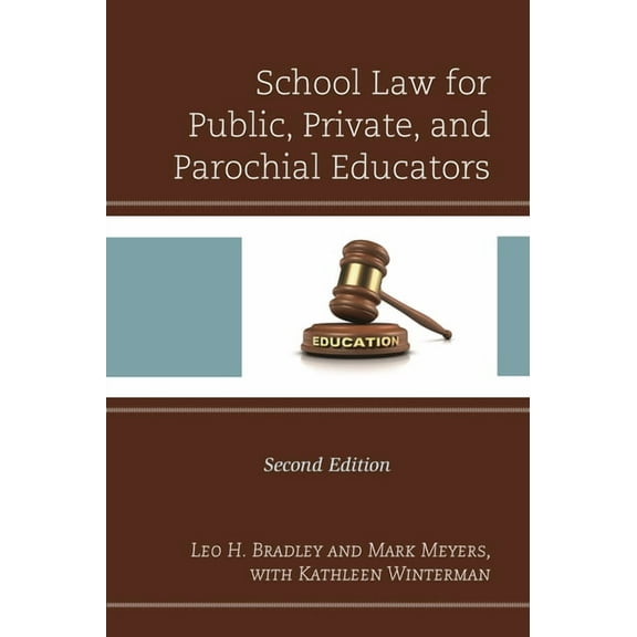 School Law for Public, Private, and Parochial Educators, (Paperback)