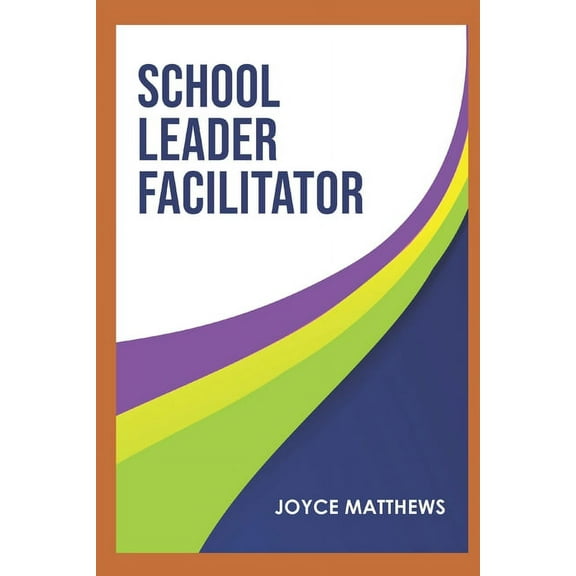 School Leader Facilitator, (Paperback)