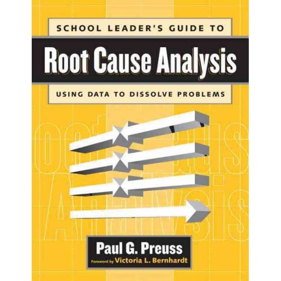 School Leader's Guide to Root Cause Analysis - Preuss, Paul