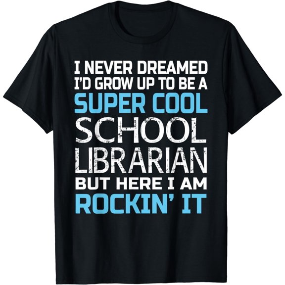 School Librarian T-Shirt Funny Gift For School Librarian