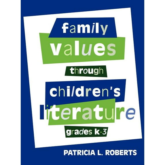 School Library Media Family Values Through Children's Literature, Grades K-3, Book 20, (Paperback)