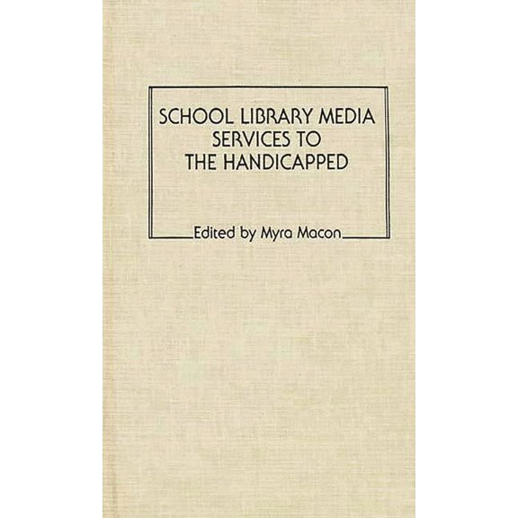 School Library Media Services to the Handicapped, (Hardcover)