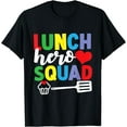 thumbnail image 1 of School Lunch Hero Squad Cafeteria Workers T-Shirt, 1 of 3