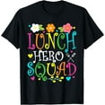 thumbnail image 1 of School Lunch Hero Squad Funny Cafeteria Workers Lunch Lady T-Shirt Black X-Large, 1 of 4