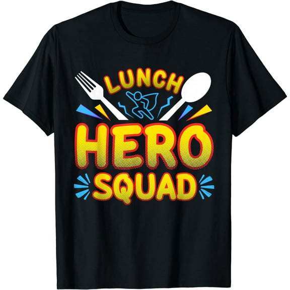 School Lunch Hero Squad funny Cafeteria Lady Workers Crew T-Shirt