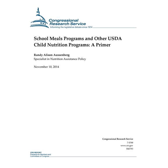 Crs Reports School Meals Programs and Other USDA Child Nutrition Programs: A Primer, (Paperback)