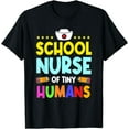 thumbnail image 1 of School Nurse Of Tiny Humans Student Nursing Practitioners T-Shirt, 1 of 4