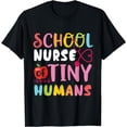 thumbnail image 1 of School Nurse Of Tiny Humans Teacher Back To School Gift T-Shirt, 1 of 4