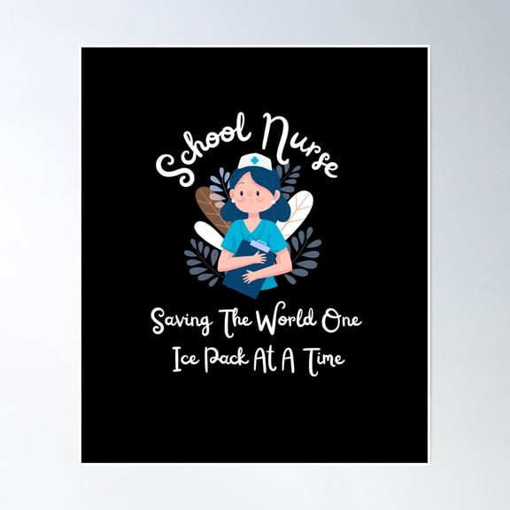 School Nurse Saving One Ice Pack At A Time Poster Wall Art, Modern Wall Decor, 12x18 UNFRAMED
