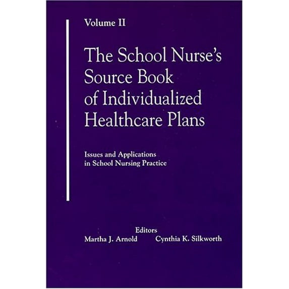 Pre-Owned The School Nurse's Source Book of Individualized Healthcare Plans: Volume 2 (Paperback) 0962481440 9780962481444