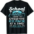 thumbnail image 1 of School Nurses Saving The World One Ice Pack At A Time T-Shirt, 1 of 4