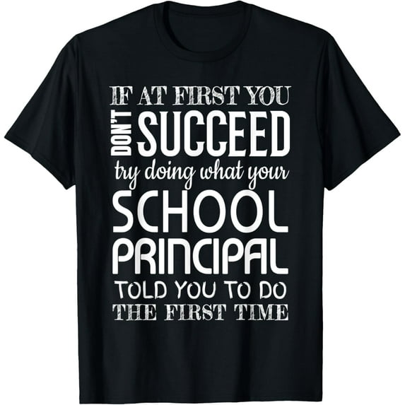 School Principal Gifts Funny Succeed Appreciation T-Shirt