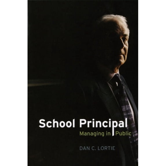 School Principal : Managing in Public (Hardcover)