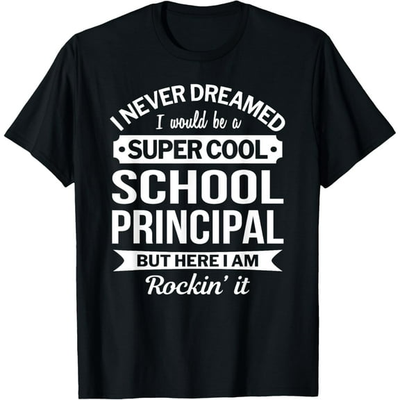 School Principal Tshirts Gift Funny T-Shirt
