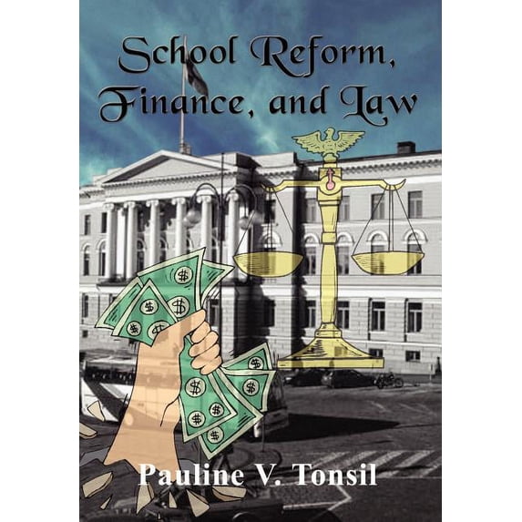 School Reform, Finance, and Law, (Hardcover)