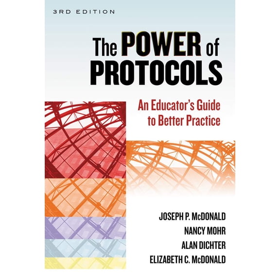 Pre-Owned The Power of Protocols: An Educator's Guide to Better Practice (Paperback) by Joseph P McDonald, Nancy Mohr, Alan Dichter