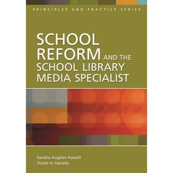 Pre-Owned School Reform and the School Library Media Specialist (Paperback) 1591584272 9781591584278