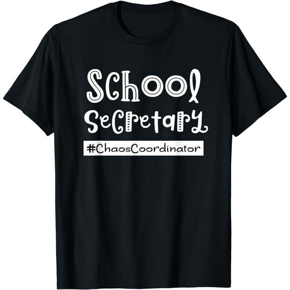 School Secretary Chaos Coordinator Quote Funny Office Admin T-Shirt