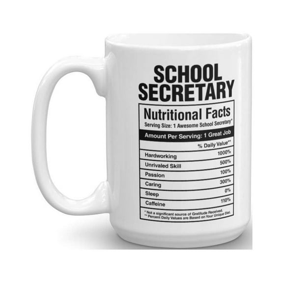 School Secretary Nutritional Facts Coffee & Tea Gift Mug, Secretarial Appreciation Gifts for Administrative Assistant and Office Secretaries (15oz)