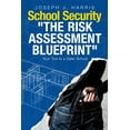thumbnail image 1 of School Security: The Risk Assessment Blueprint (Paperback), 1 of 1
