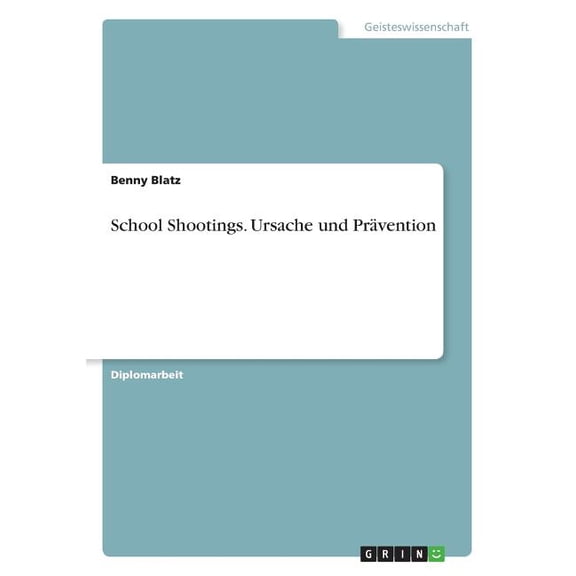 School Shootings. Ursache und Prvention (Paperback)