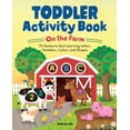 thumbnail image 1 of School Skills Activity Books Toddler Activity Book on the Farm: 70 Games to Start Learning Letters, Numbers, Colors, and Shapes, (Paperback), 1 of 1