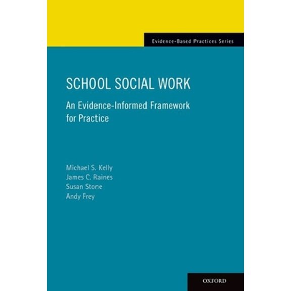 Pre-Owned School Social Work: An Evidence-Informed Framework for Practice (Paperback) 0199357560 9780199357567