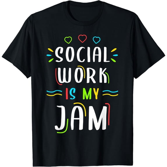 School Social Work Month Social Work Is My Jam T-Shirt