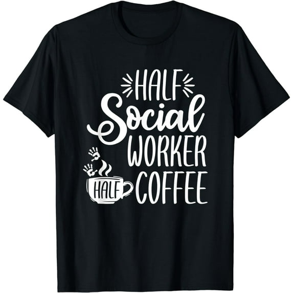 School Social Worker Half Coffee Teacher Appreciation Gift T-Shirt