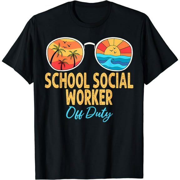 School Social Worker Off Duty Happy Last Day Of School T-Shirt