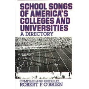 Pre-Owned School Songs of America's Colleges and Universities: A Directory (Hardcover) 0313278903 9780313278907
