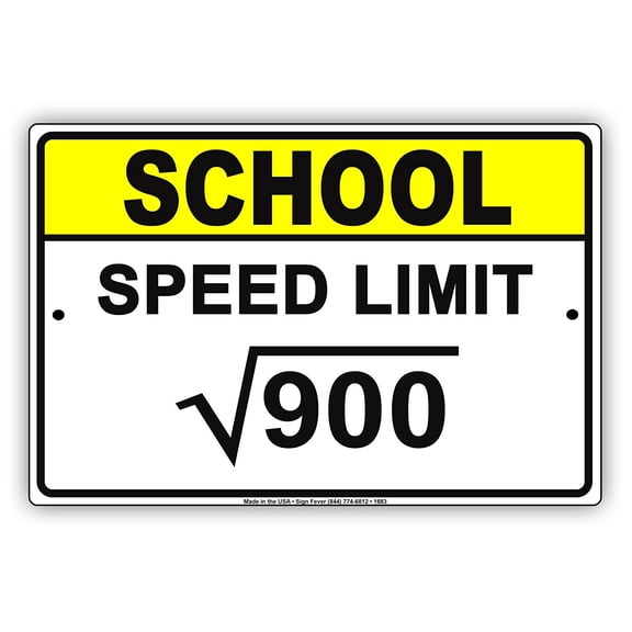 School Speed Limit √900 30 MPH Safety Math Geek Funny Notice Aluminum Note Metal Sign Plate