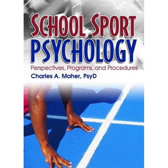 School Sport Psychology: Perspectives, Programs, and Procedures, (Paperback)