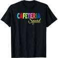 thumbnail image 1 of School Support Team Matching of Cafeteria Squad Worker Crew T-Shirt, 1 of 4
