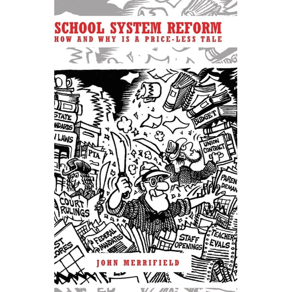 School System Reform: How and Why is a Price-less Tale (Hardcover)