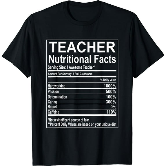 School Teacher Nutrition Facts Educator T-Shirt Black 3X-Large