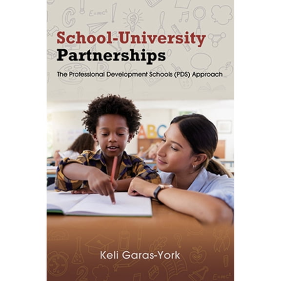 Pre-Owned School-University Partnerships: The Professional Development Schools (Pds) Approach, (Hardcover)