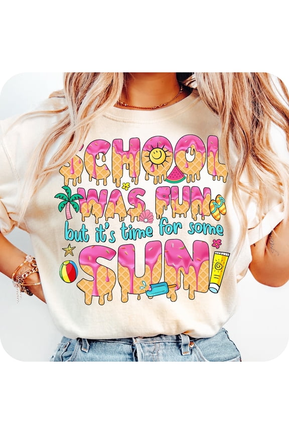 School Was Fun But It’s Time for Some Sun T-Shirt, Teacher Summer Break Tee, End of School Year Shirt, Summer Teacher Tee, Ice Cream Drip Shirt