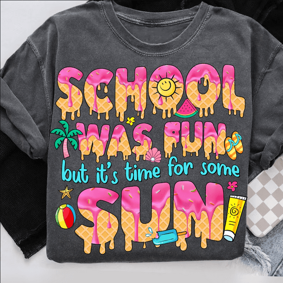 School Was Fun But It’s Time for Some Sun T-Shirt, Teacher Summer Break Tee, End of Year Ice Cream Shirt
