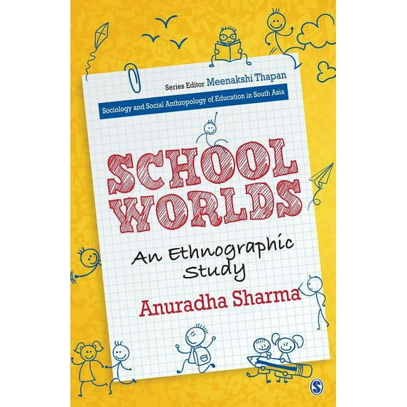 School Worlds: An Ethnographic Study (Sociology and Social Anthropology of Education in South Asia) - Sharma, Anuradha