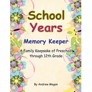 School Years Memory keeper A Family keepsake of preschool through 12th Grade, Paperback