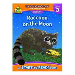 Pre-Owned School Zone Raccoon on the Moon, Start to Read! Book Level 3: Ages 6 to 7, Rhyming, Early Reading, Vocabulary, Simple Sentence Structure, and More (S... (Paperback) 0887430244 9780887430244